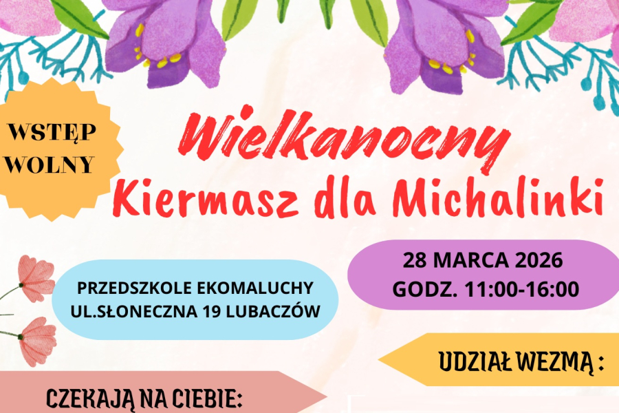 Wielkanocny kiermasz dla Michalinki w Lubaczowie. Będzie wiele atrakcji i wspólny cel