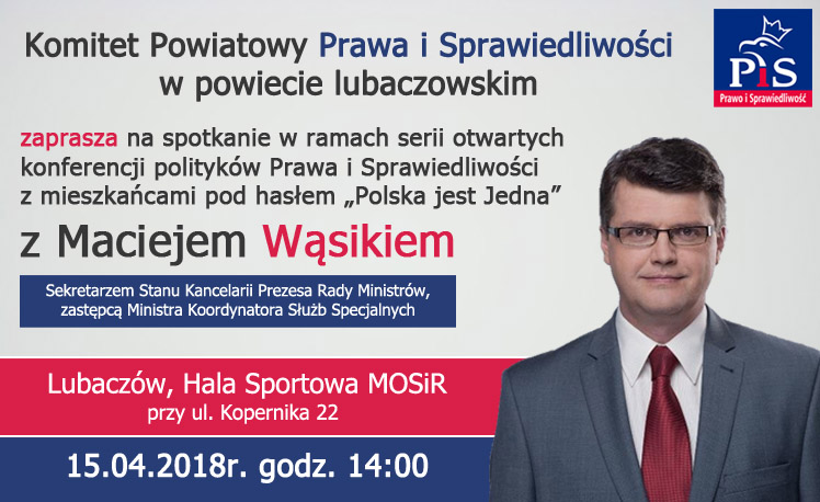 W niedzielę w Lubaczowie spotkanie z zastępcą koordynatora służb specjalnych Maciejem Wąsikiem